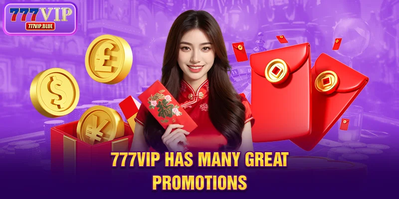 777VIP has many great promotions