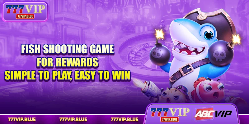 Fish Shooting Game For Rewards - Simple to Play, Easy to Win