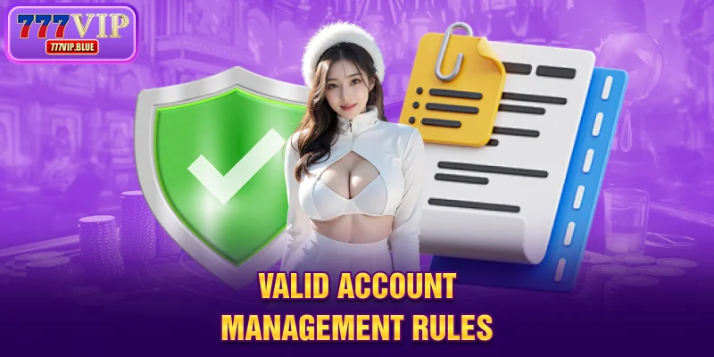 Valid account management rules